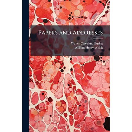 Papers and Addresses : Pathology. Preventive Medicine (Paperback)