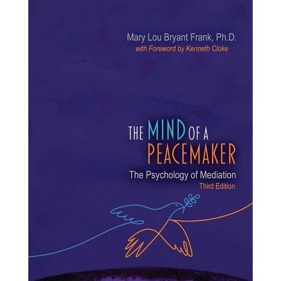 The Mind of a Peacemaker: The Psychology of Mediation, (Paperback)