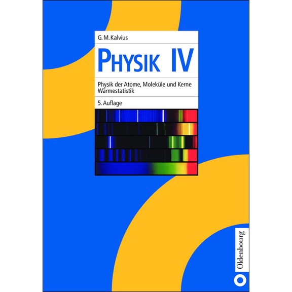 Physik IV: Physik Der Atome, Moleküle Und Kerne - Wärmestatistik, (Paperback)