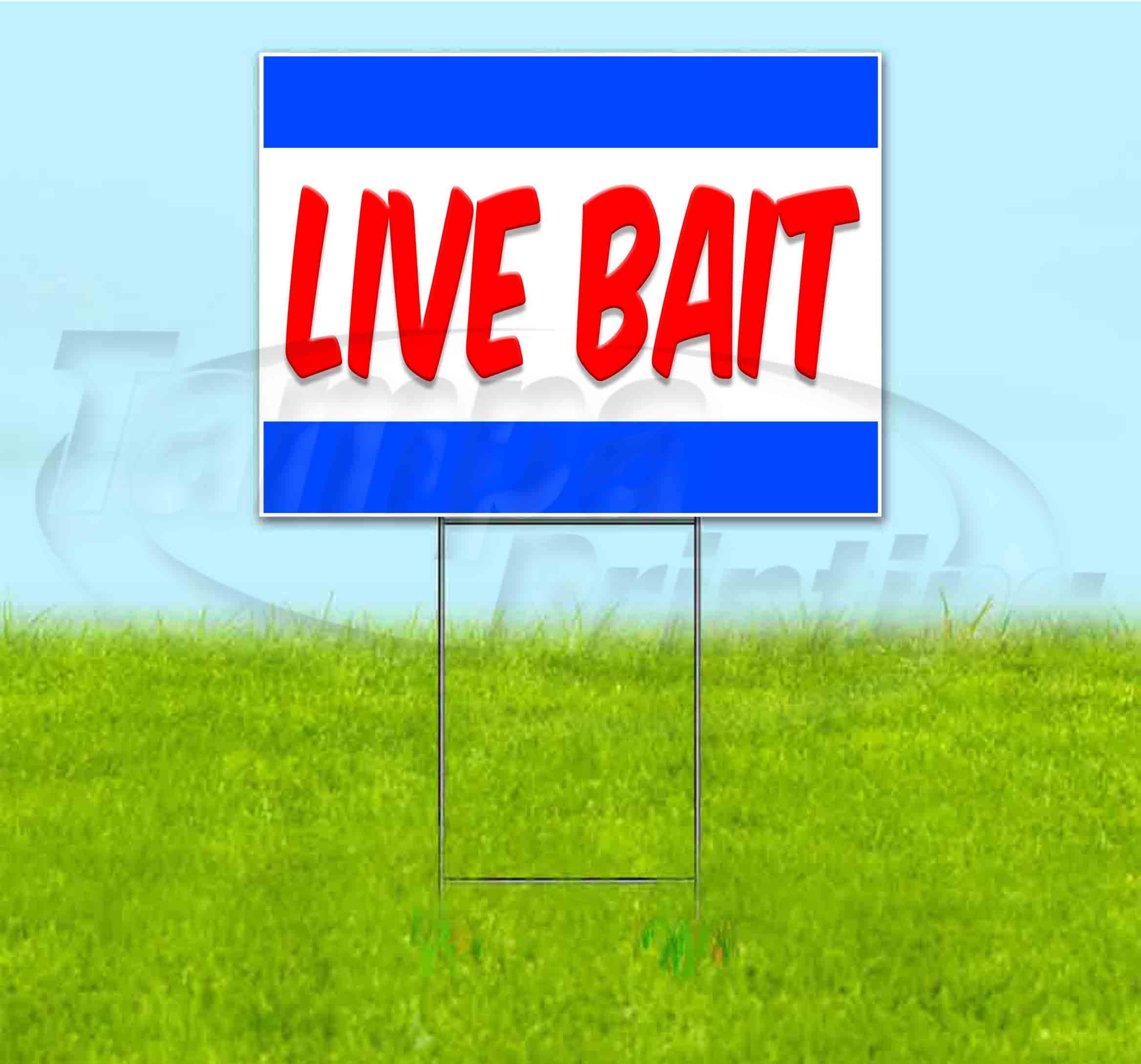 LIVE BAIT (18" x 24") Yard Sign, Quantity Discounts, Multi-Packs