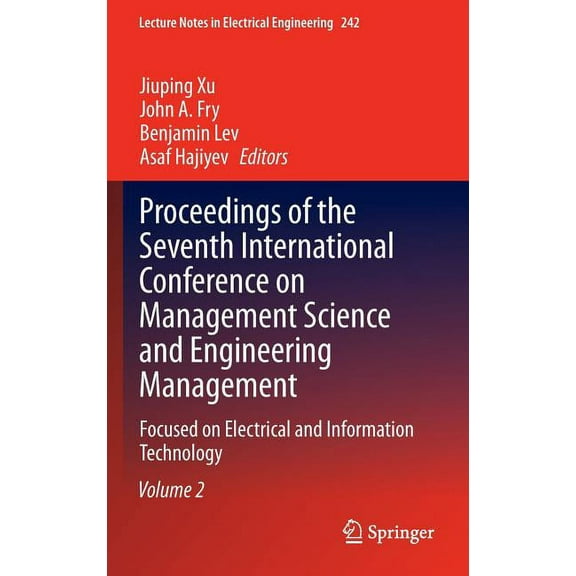Lecture Notes in Electrical Engineering Proceedings of the Seventh International Conference on Management Science and Engineering Management: Focused on Electri, Book 242, (Hardcover)