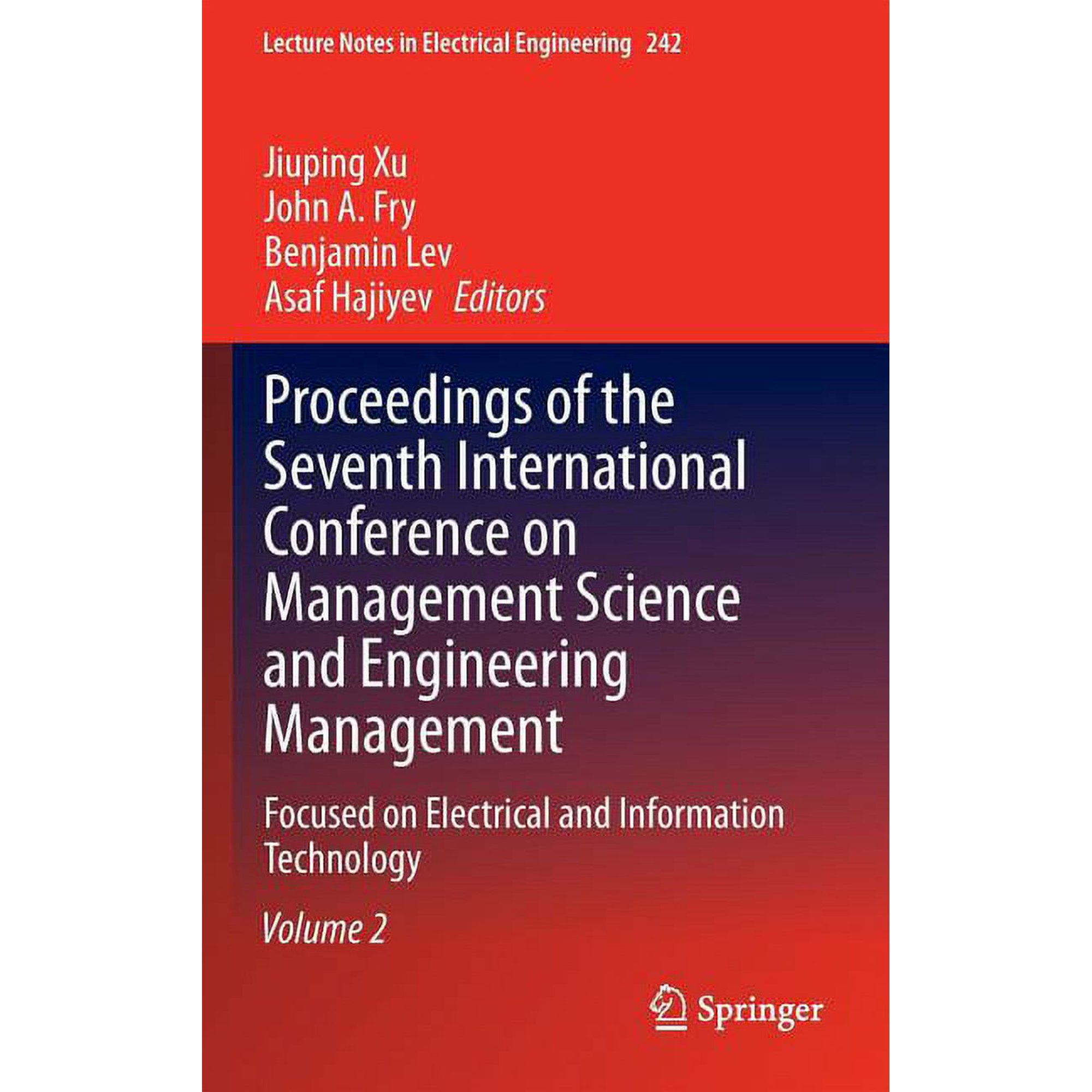 Lecture Notes in Electrical Engineering Proceedings of the Seventh International Conference on Management Science and Engineering Management: Focused on Electri Book 242 (Hardcover)