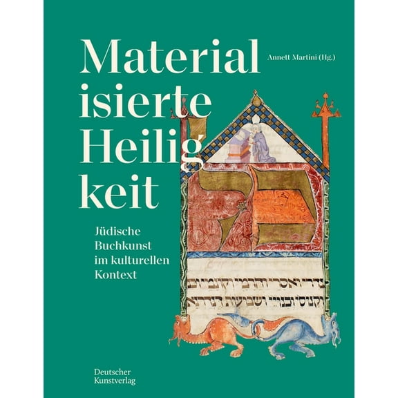 Materialisierte Heiligkeit: JÃ¼dische Buchkunst Im Kulturellen Kontext, (Hardcover)