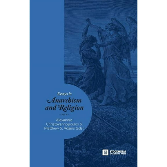 Essays in Anarchism and Religion: Volume II, (Paperback)