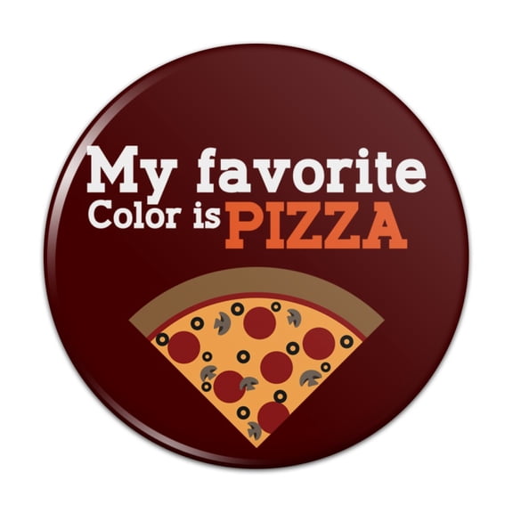 My Favorite Color is Pizza Pinback Button Pin
