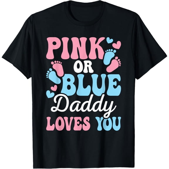 Premium Comfort - Pink Or Blue Daddy Loves You Gender Reveal Baby Shower Dad T-Shirt