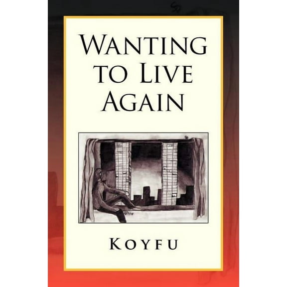 Wanting to Live Again