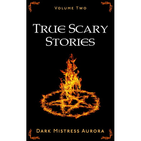 True Scary Stories: Volume Two - eBook