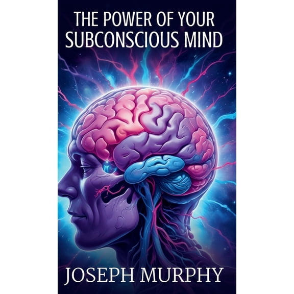 The Power of Your Subconscious Mind, (Hardcover)