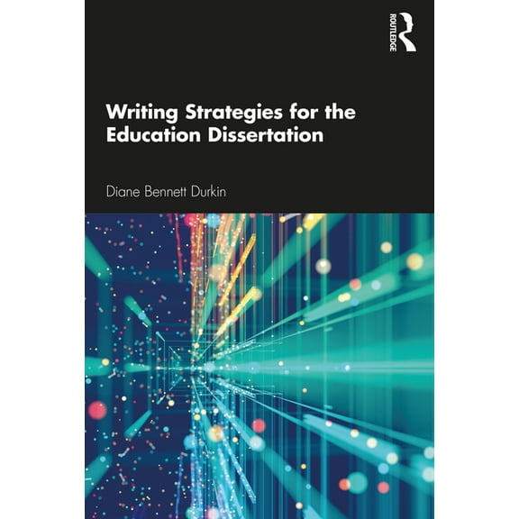 Writing Strategies for the Education Dissertation, (Paperback)