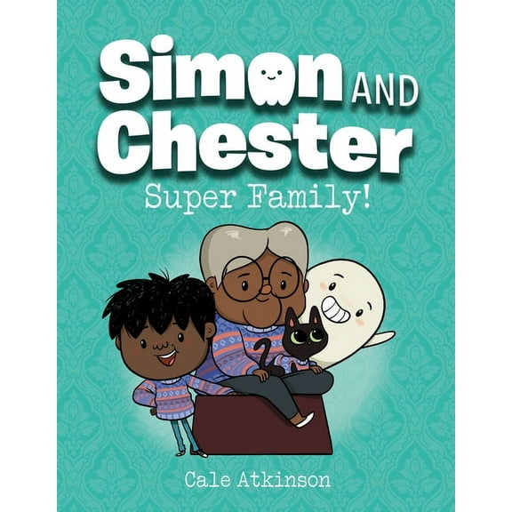 Simon and Chester Super Family! (Simon and Chester Book #3), (Hardcover)