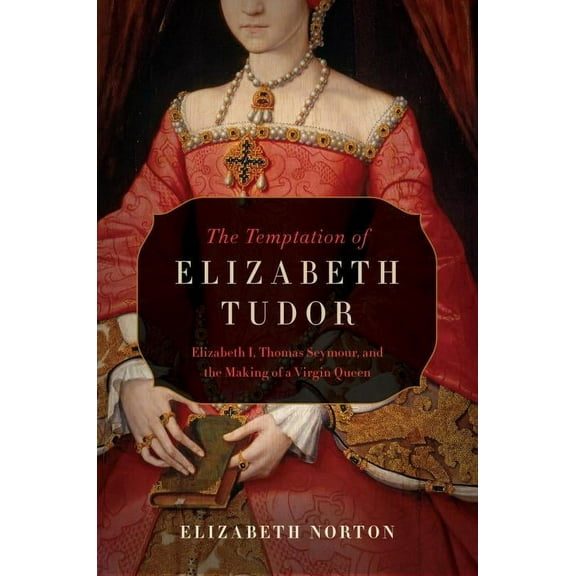 The Temptation of Elizabeth Tudor (Paperback)