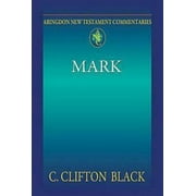 Abingdon New Testament Commentaries: Abingdon New Testament Commentaries: Mark (Paperback)