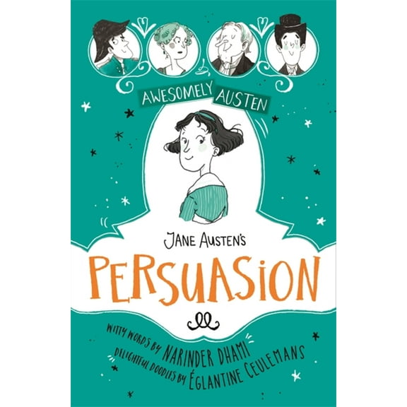 Awesomely Austen - Illustrated and Retold: Jane Austen's Persuasion (Paperback)