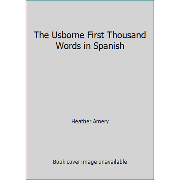 Pre-Owned The Usborne First Thousand Words in Spanish (Paperback) 0590921800 9780590921800