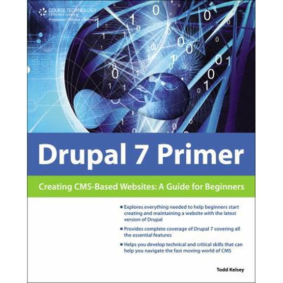 Pre-Owned Drupal 7 Primer: Creating CMS-Based Websites: A Guide for Beginners (Paperback) 1435459903 9781435459908