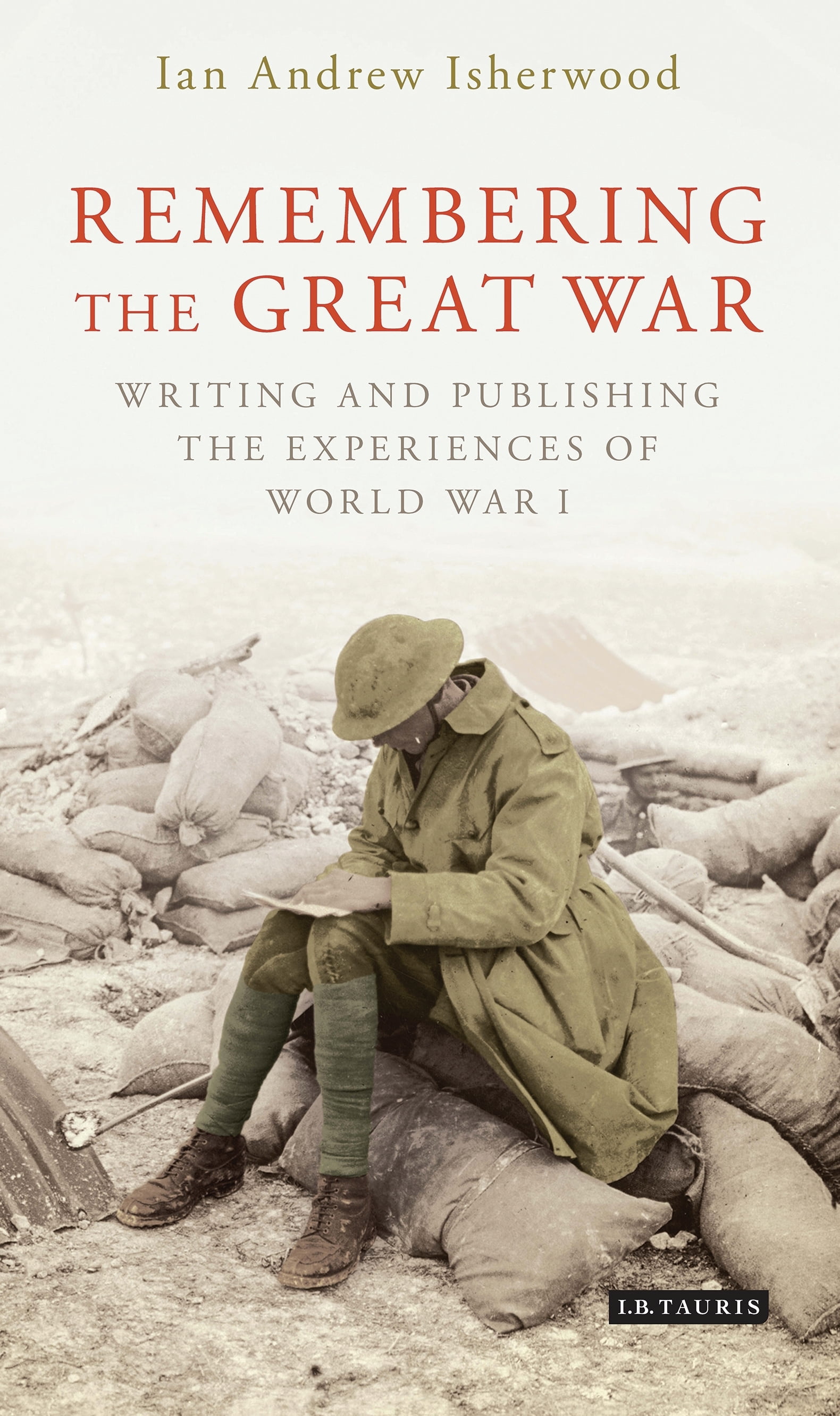 Remembering the Great War: Writing and Publishing the Experiences of