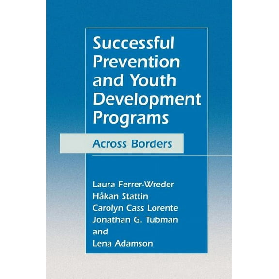 Successful Prevention and Youth Development Programs: Across Borders, (Paperback)