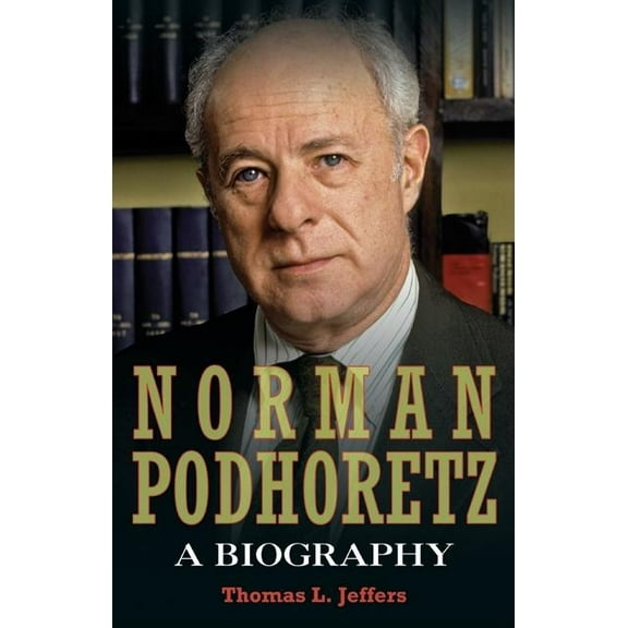 Norman Podhoretz, (Hardcover)