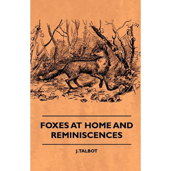 Foxes At Home And Reminiscences (Paperback)