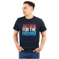 thumbnail image 3 of Patriotic Just Here For The Freedom Men's Graphic T Shirt Tees Brisco Brands S, 3 of 6