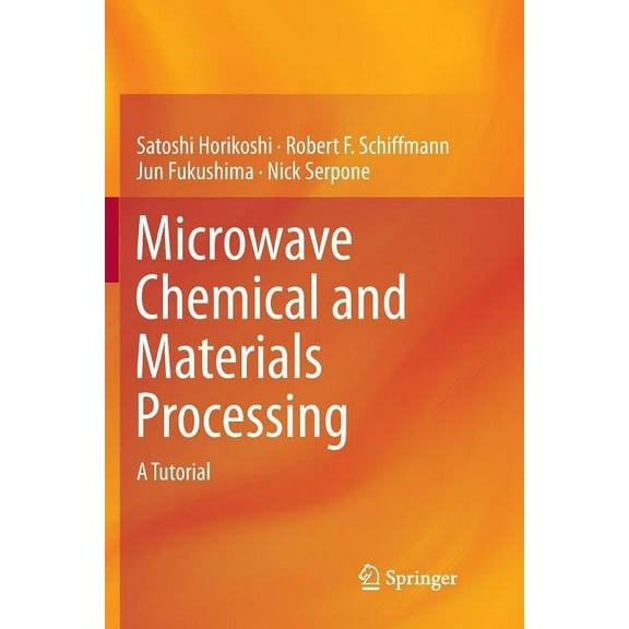 Microwave Chemical and Materials Processing: A Tutorial, (Paperback)