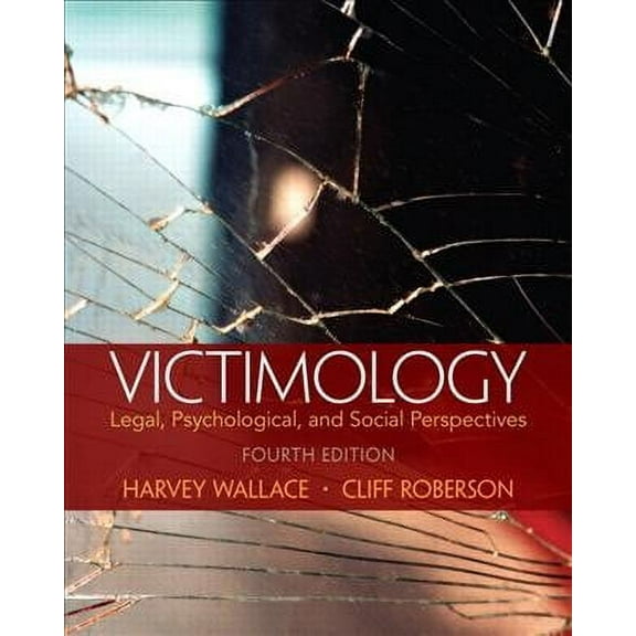 Pre-Owned Victimology: Legal, Psychological, and Social Perspectives (Paperback) 0133495523 9780133495522