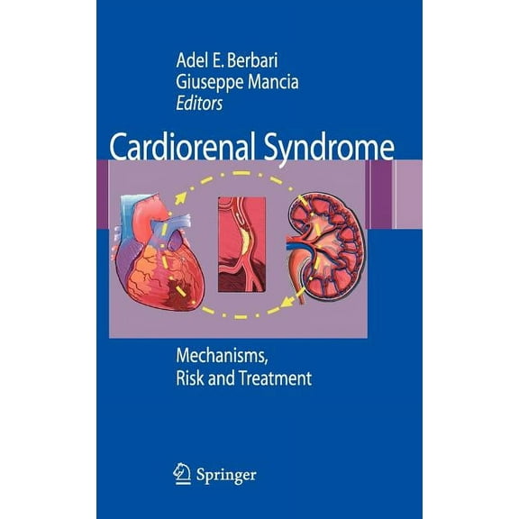 Cardiorenal Syndrome: Mechanisms, Risk and Treatment, (Hardcover)