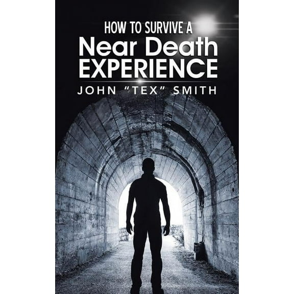How to Survive a Near Death Experience
