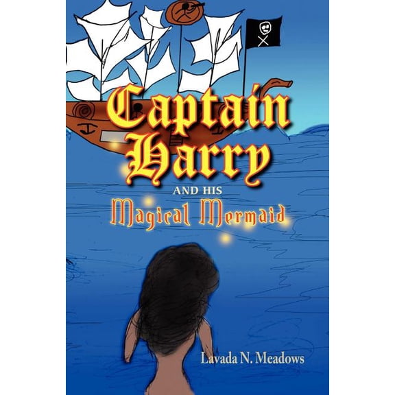 Captain Harry and His Magical Mermaid