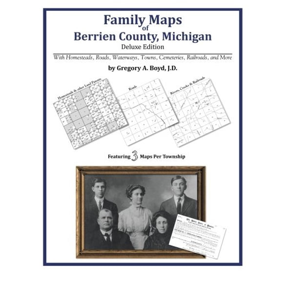 Family Maps of Berrien County, Michigan (Paperback) by Gregory a Boyd J D