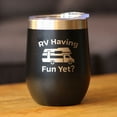 thumbnail image 2 of Bevvee Insulated Wine Tumbler 12 oz Rv Having Fun Yet Gifts for RV Enthusiasts Tumblers, 2 of 4