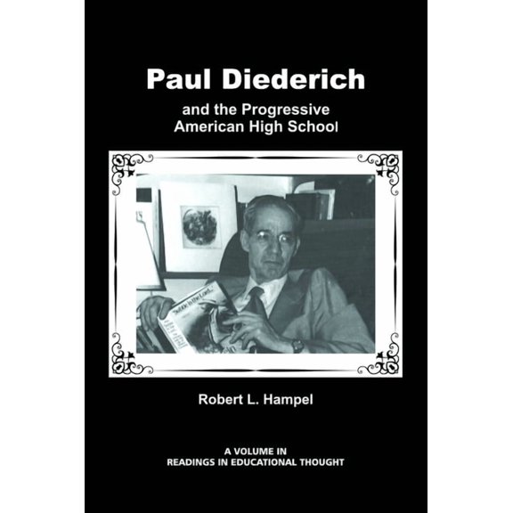 Readings in Educational Thought Paul Diederich and the Progressive American High School, (Paperback)