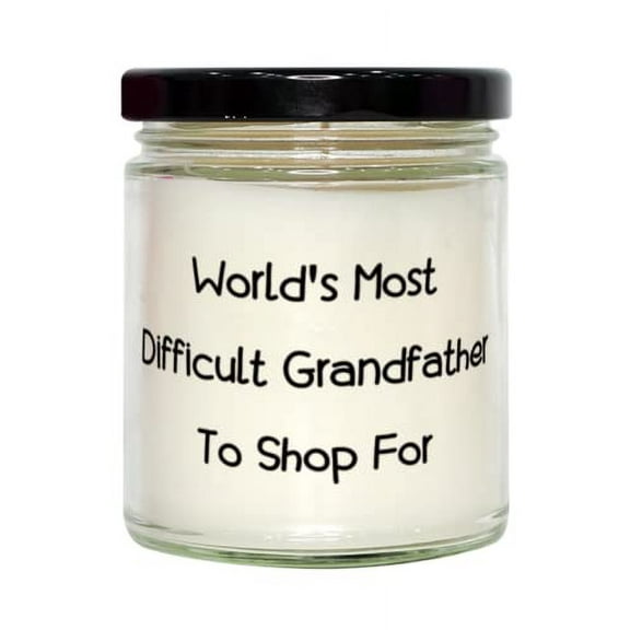 World's Most Difficult Grandfather To Shop For Grandfather Candle, Inspirational Grandfather Gifts, For Grandfather