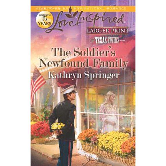 Pre-Owned The Soldier's Newfound Family (Mass Market Paperback) 0373816553 9780373816552