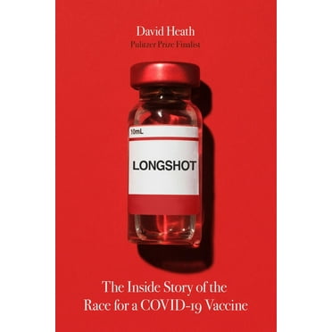 Longshot : The Inside Story of the Race for a COVID-19 Vaccine (Hardcover)