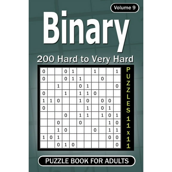 Binary puzzle books for Adults: 200 Hard to Very Hard Puzzles 11x11 (Volume9), (Paperback)