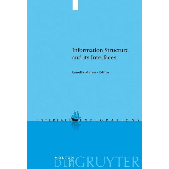 Interface Explorations [Ie] Information Structure and its Interfaces, Book 19, (Hardcover)