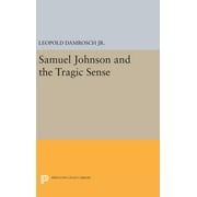 Princeton Legacy Library: Samuel Johnson and the Tragic Sense (Hardcover)