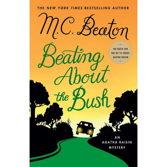 Agatha Raisin Mysteries: Beating About the Bush : An Agatha Raisin Mystery (Series #30) (Hardcover)
