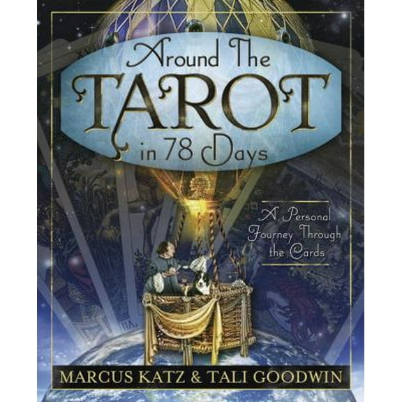 Pre-Owned Around the Tarot in 78 Days: A Personal Journey Through the Cards (Paperback) 0738730440 9780738730448