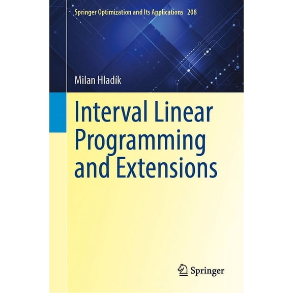 Springer Optimization and Its Applicatio Interval Linear Programming and Extensions, Book 208, (Hardcover)