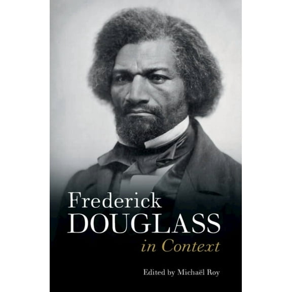 Literature in Context Frederick Douglass in Context, (Hardcover)