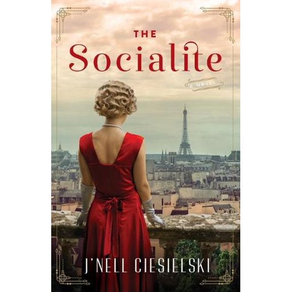Pre-Owned The Socialite: A Novel of World War II (Paperback) 0785233520 9780785233527