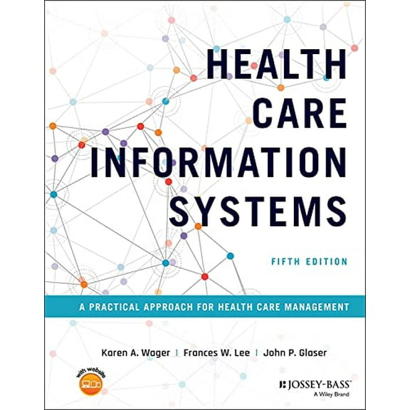 Pre-Owned Health Care Information Systems: A Practical Approach for Health Care Management, 9781119853862, 1119853869, Hardcover, 5 edition