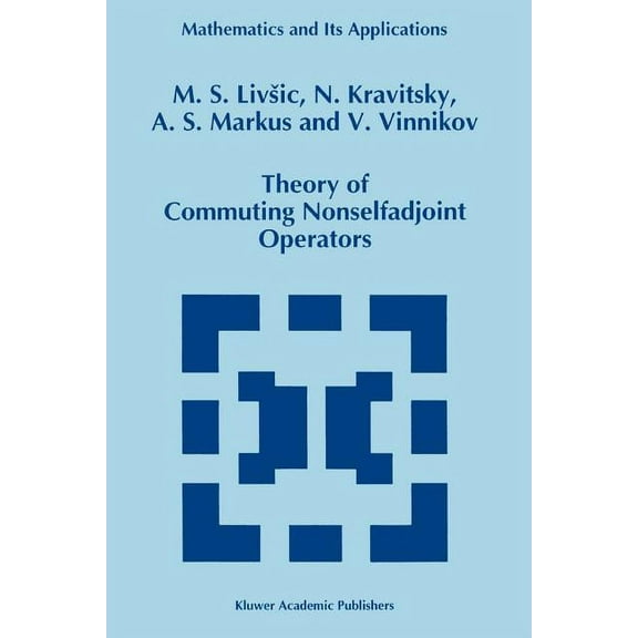Mathematics and Its Applications Theory of Commuting Nonselfadjoint Operators, Book 332, (Paperback)