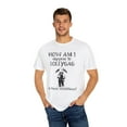 thumbnail image 3 of How Am I Suppose to Lollygag Comfort Colors Funny Meme Unisex Shirt, 3 of 7