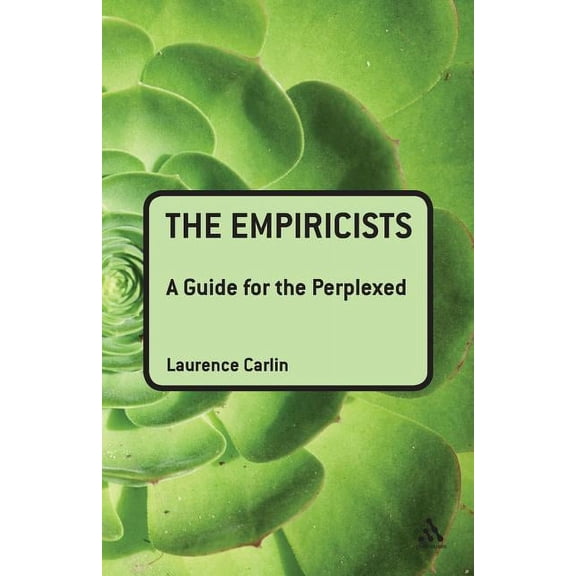 Guides for the Perplexed The Empiricists: A Guide for the Perplexed, (Paperback)