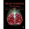 Brain Mapping: The Systems: The Systems (Brain Mapping: The Trilogy) [Hardcover - Used]