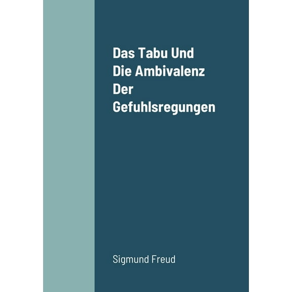 Das Tabu Und Die Ambivalenz Der Gefuhlsregungen, (Paperback)